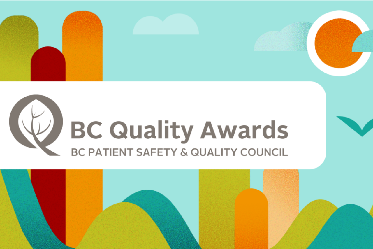 BC Quality awards - BC Patient Safety and quality counsil